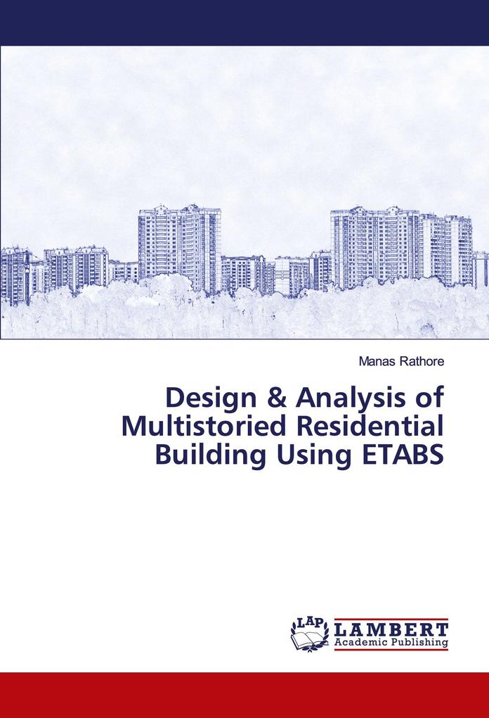 Design & Analysis of Multistoried Residential Building Using ETABS