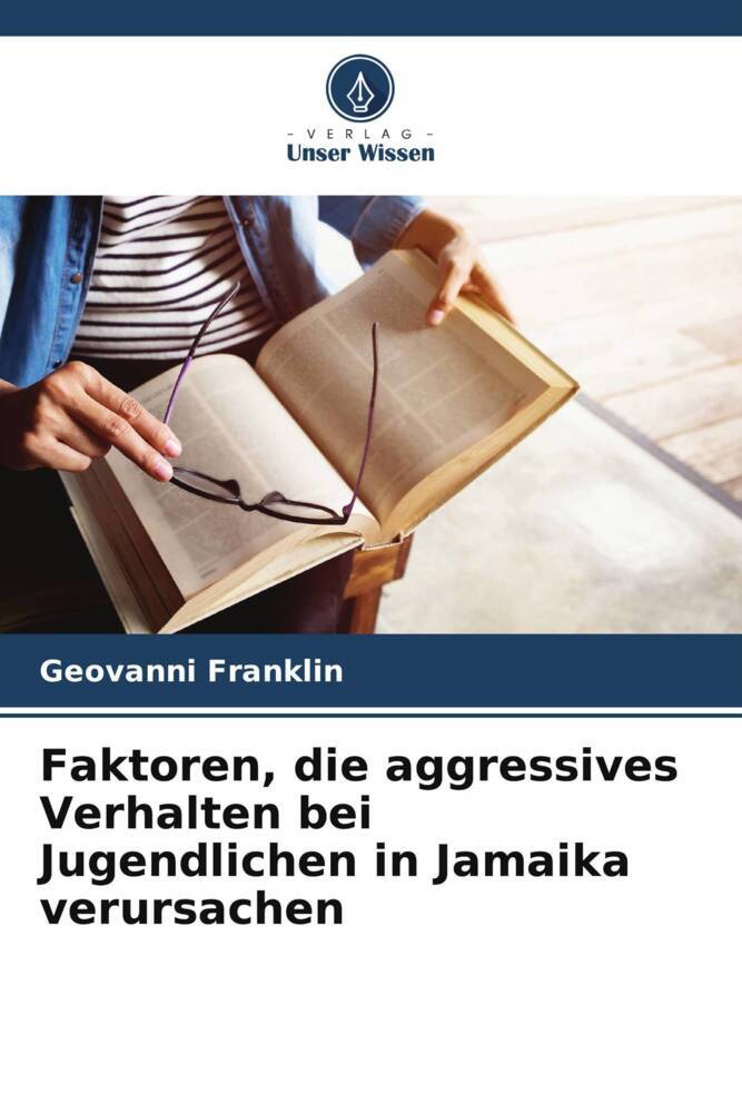 Faktoren die aggressives Verhalten bei Jugendlichen in Jamaika verursachen