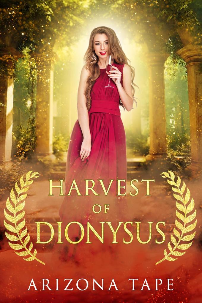 Harvest Of Dionysus (Queens Of Olympus #4)