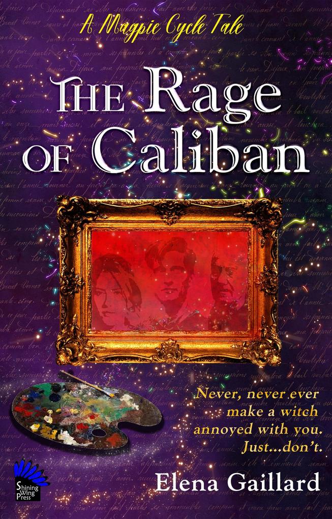 The Rage of Caliban (The Magpie Prince Cycle)