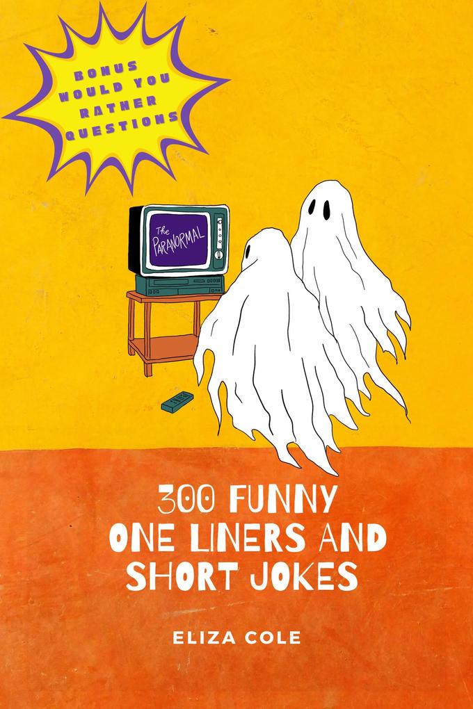 300 Funny One Liners and Short Jokes (Joke Books)