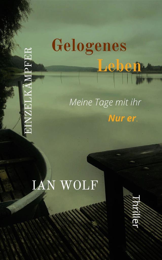 Gelogenes Leben Meine Tage mit ihr.