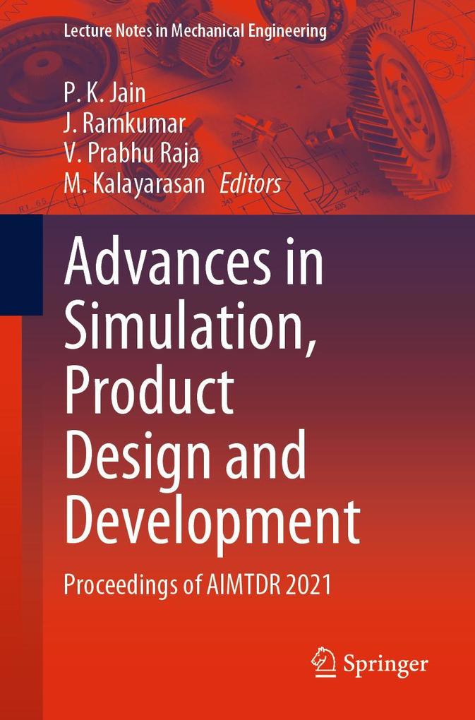 Advances in Simulation Product Design and Development