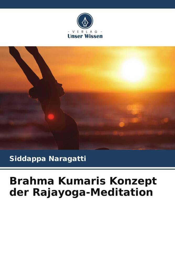 Brahma Kumaris Konzept der Rajayoga-Meditation