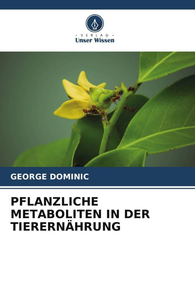 PFLANZLICHE METABOLITEN IN DER TIERERNÄHRUNG