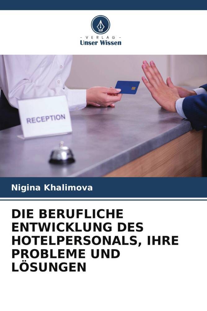 DIE BERUFLICHE ENTWICKLUNG DES HOTELPERSONALS IHRE PROBLEME UND LÖSUNGEN