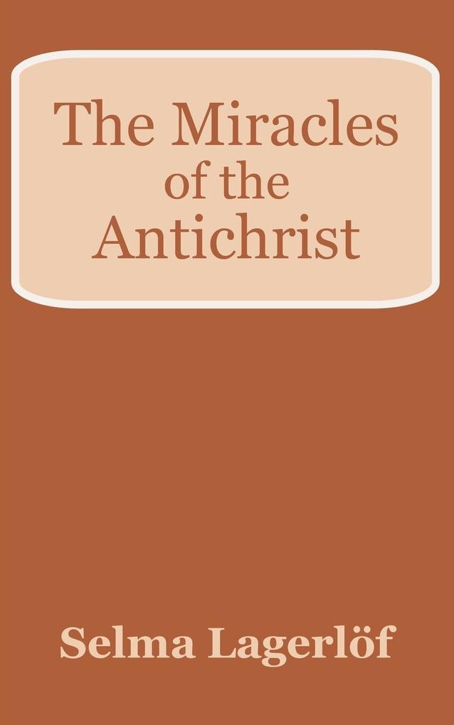Miracles of the Antichrist The