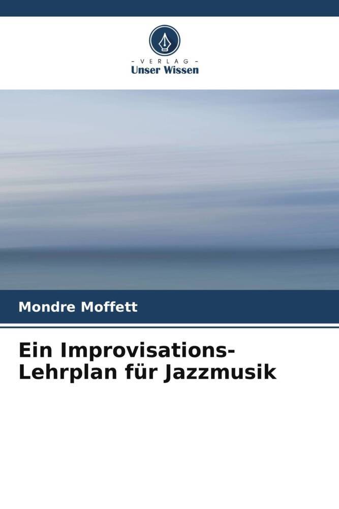 Ein Improvisations-Lehrplan für Jazzmusik