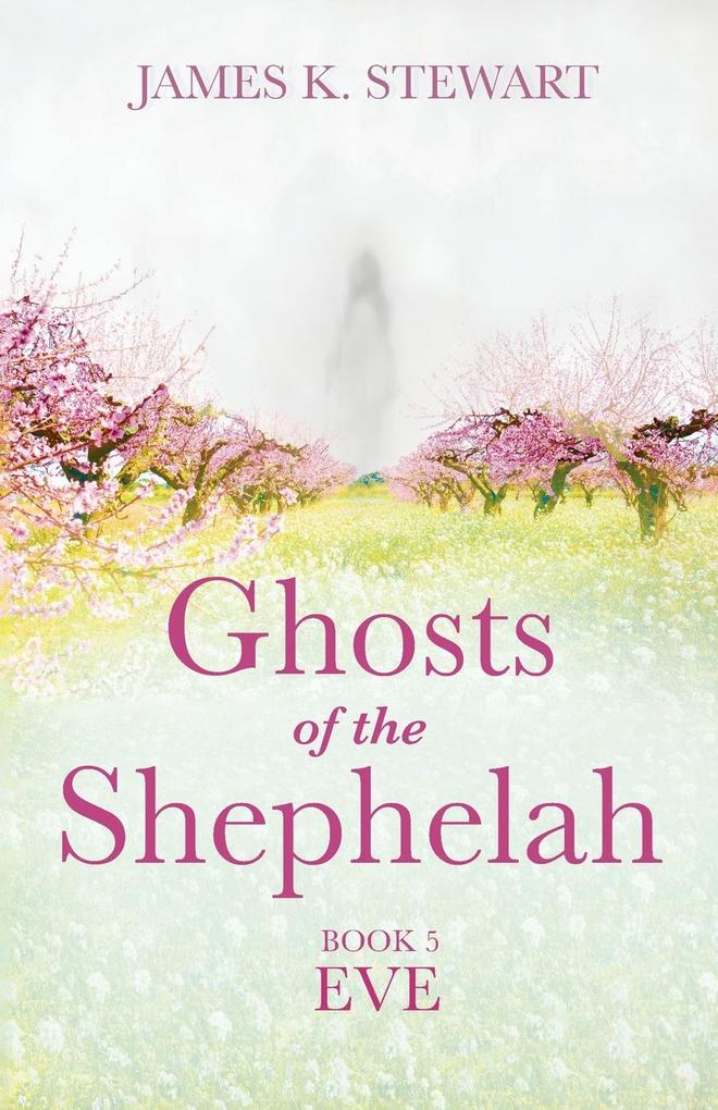 Ghosts of the Shephelah Book 5