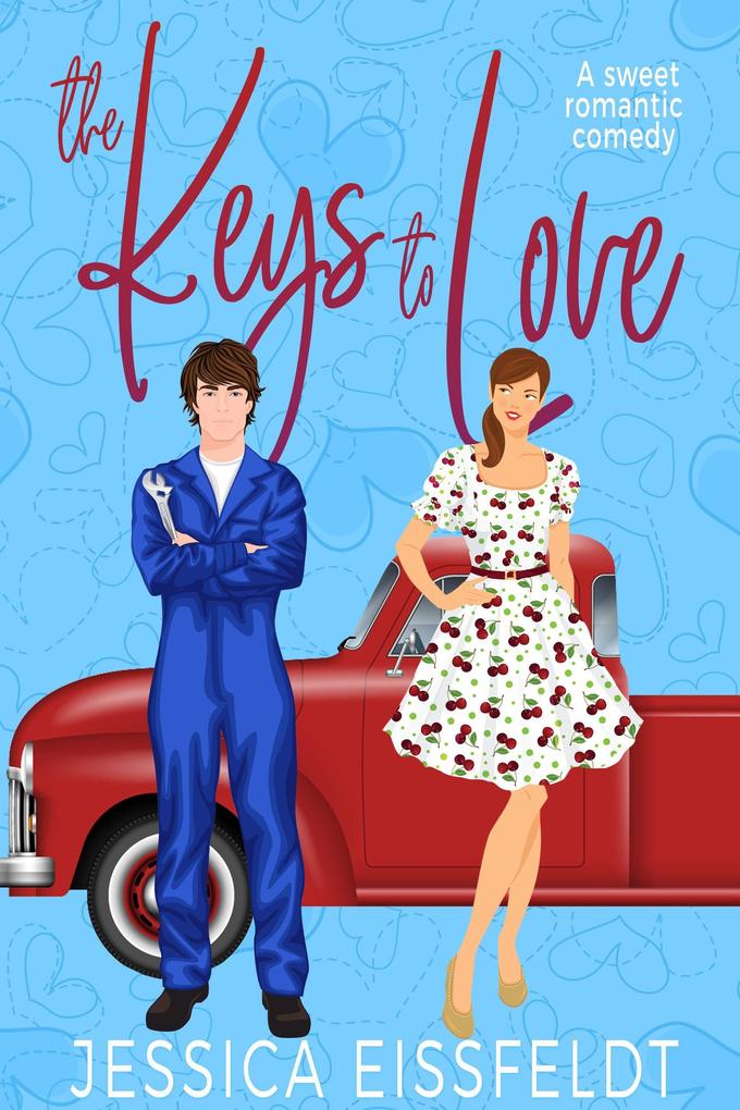 The Keys to Love: a sweet and clean feel-good romantic comedy