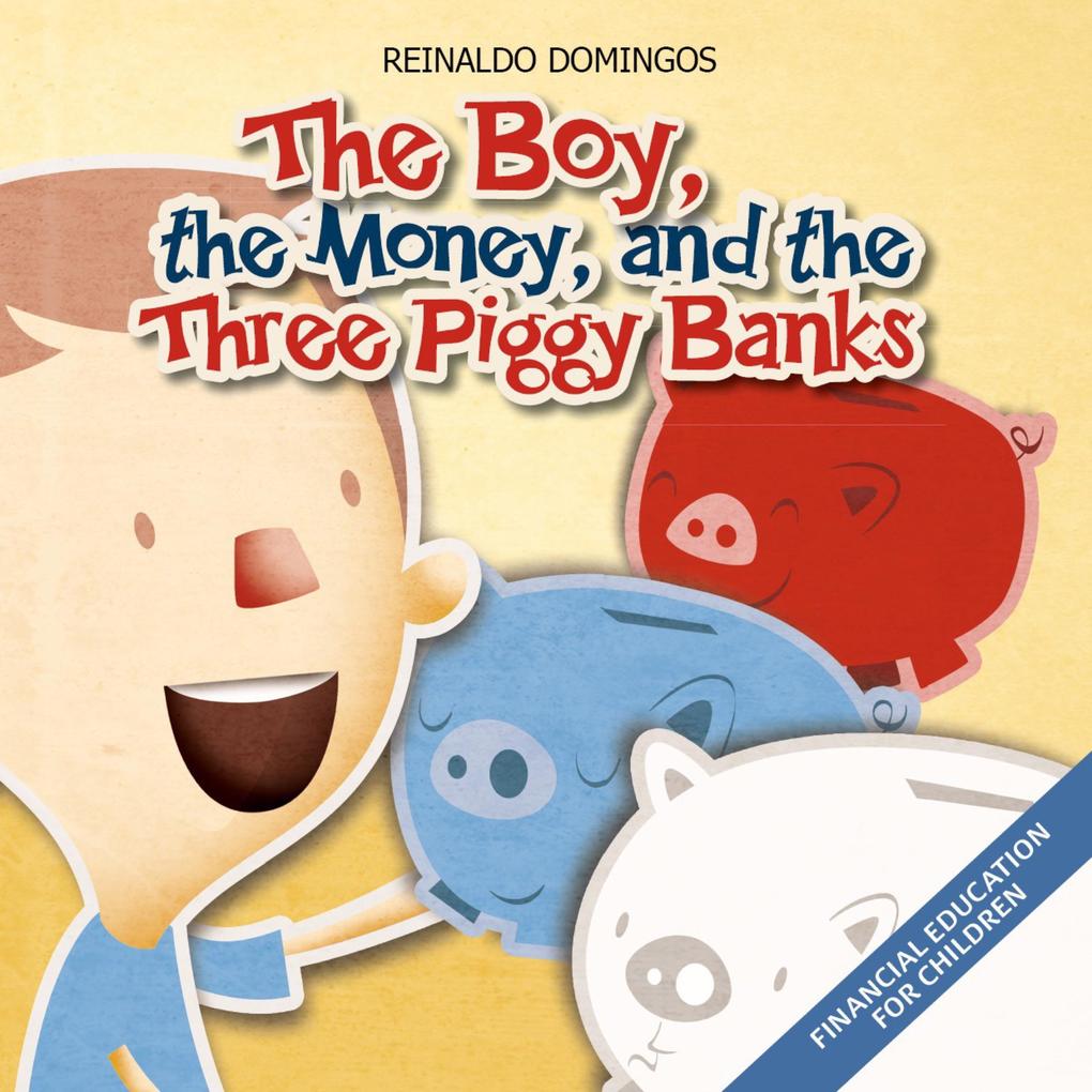 The BoyThe Money And The Three Pig Banks