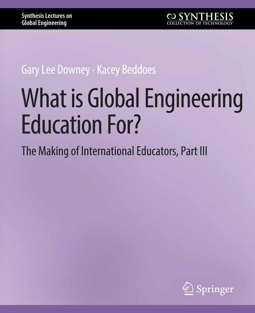 What is Global Engineering Education For? The Making of International Educators Part III
