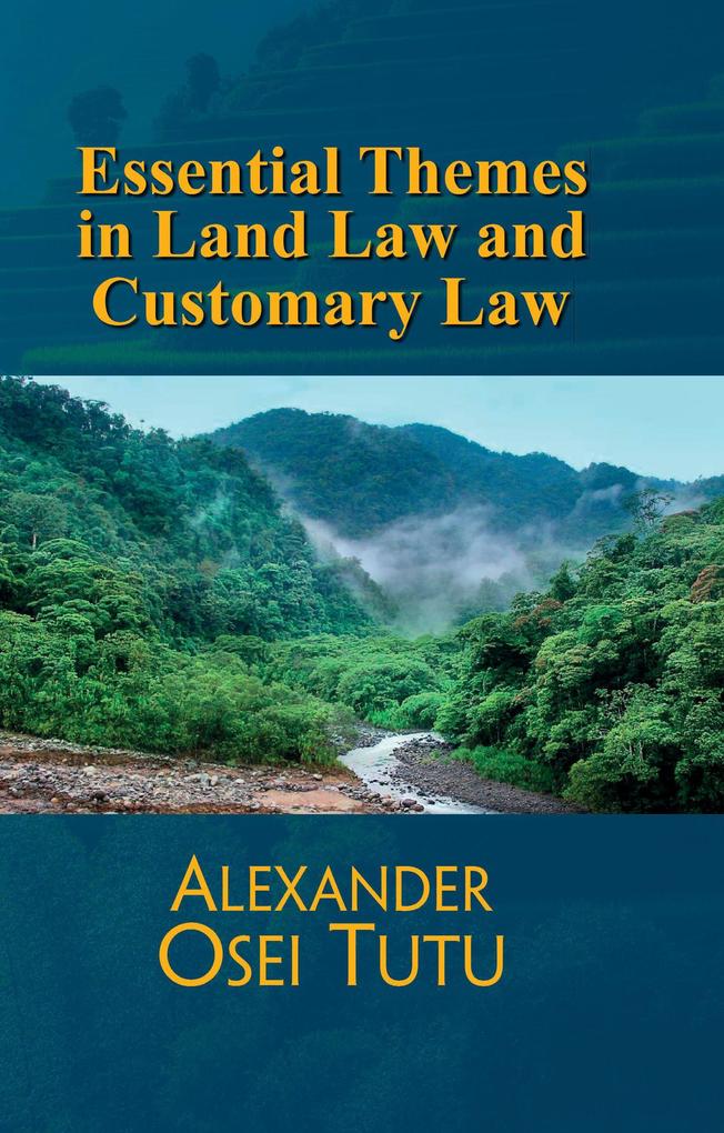 Essential Themes in Land Law Customary Law