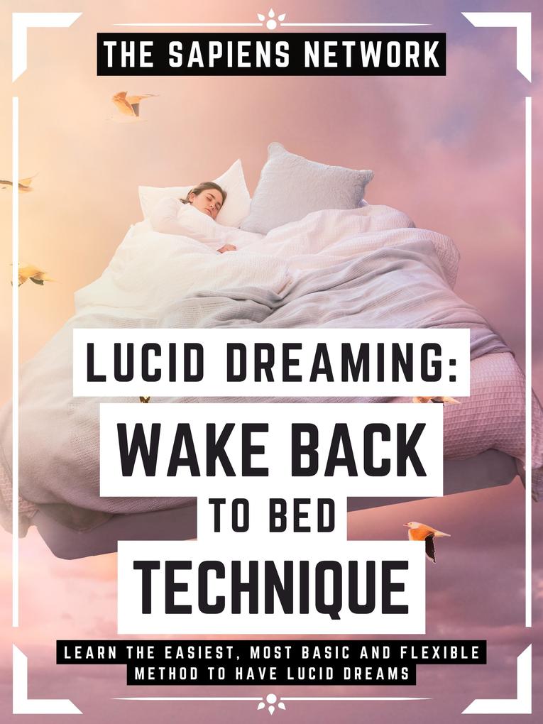 Lucid Dreaming: Wake Back To Bed Technique