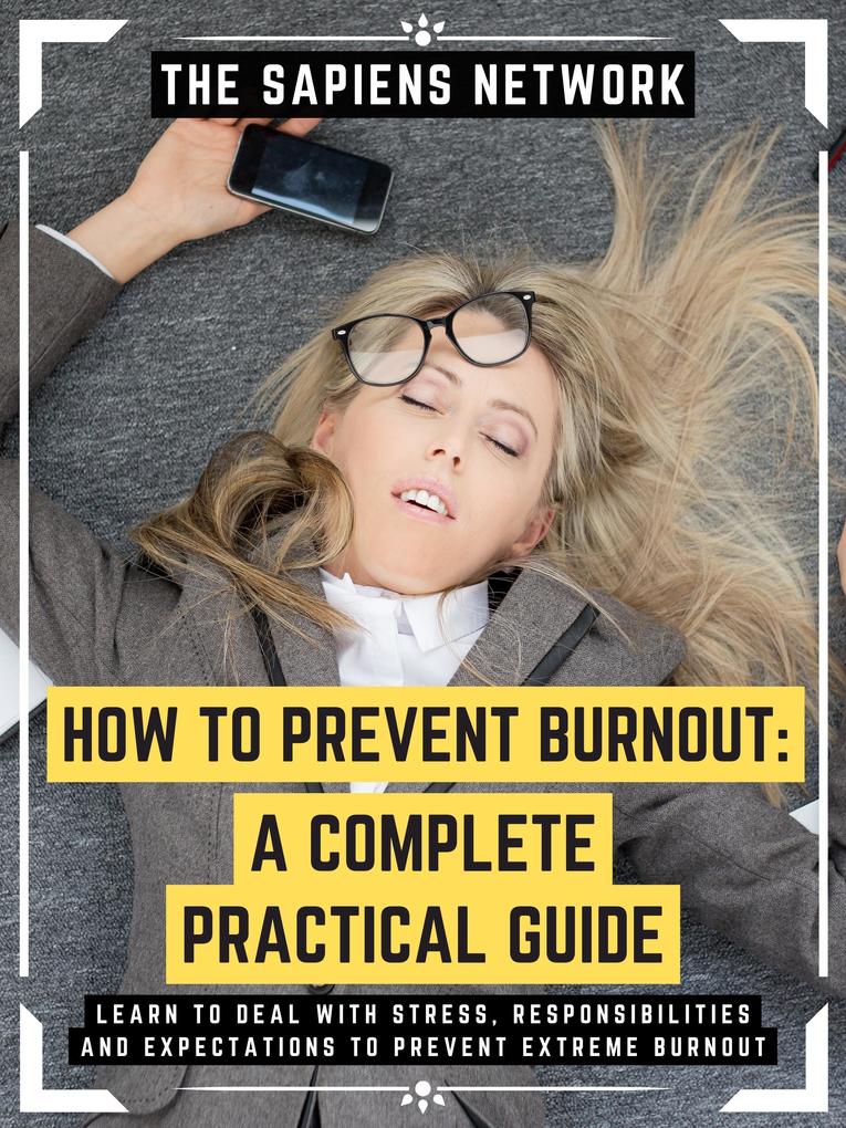 How To Prevent Burnout: A Complete Practical Guide