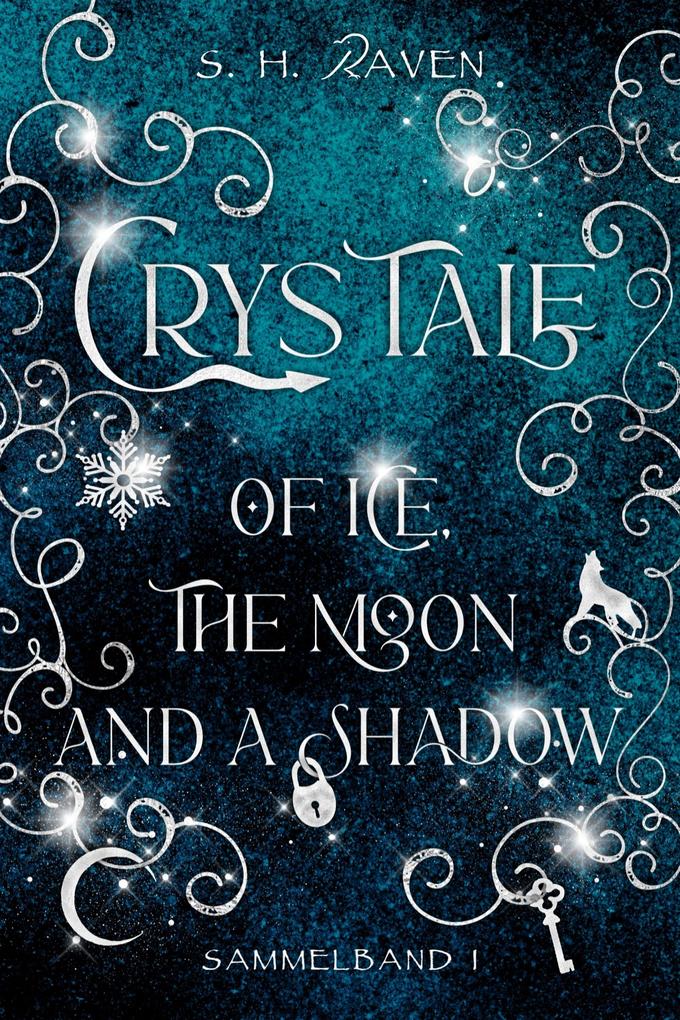 Crys Tale of Ice the Moon and a Shadow: Sammelband 1