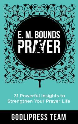 E. M. Bounds on Prayer