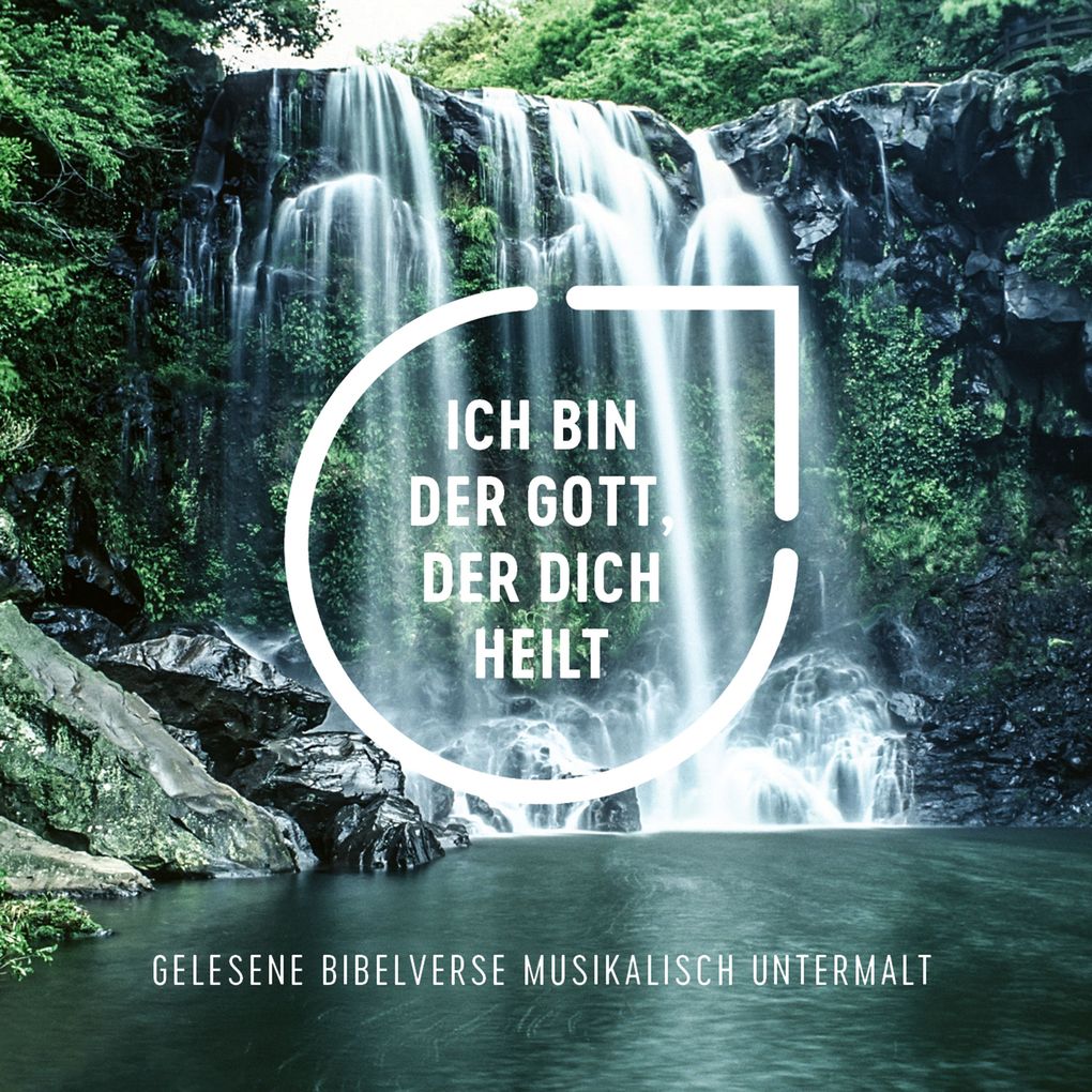 Ich bin der Gott der dich heilt