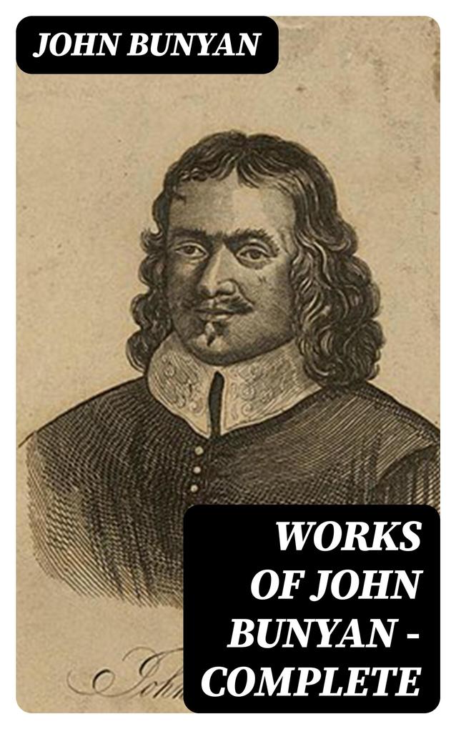 Works of John Bunyan - Complete