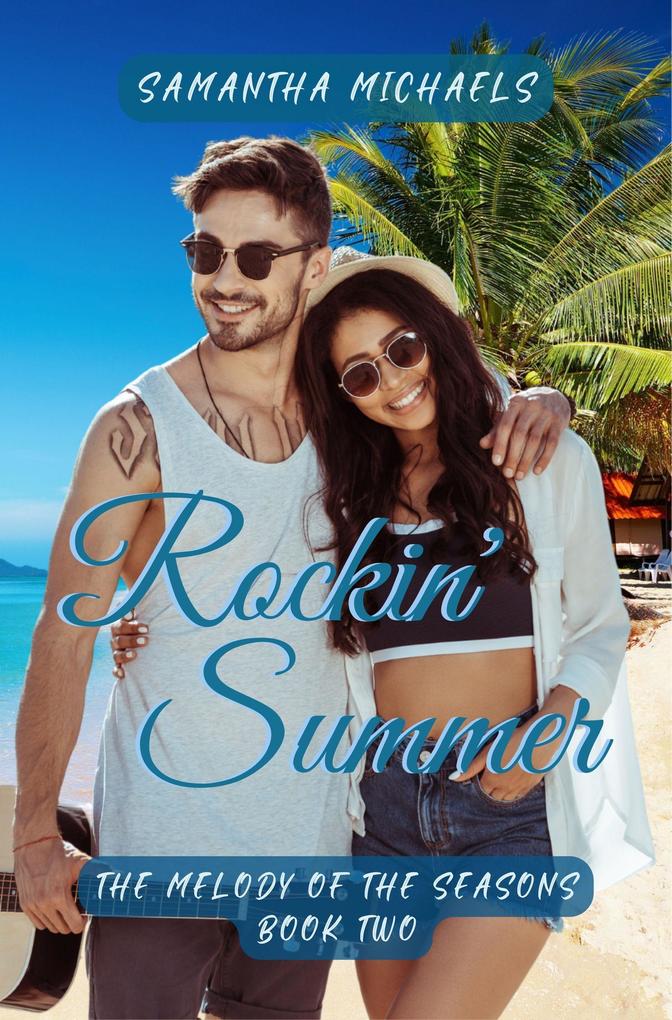 Rockin‘ Summer (The Melody of the Seasons #2)