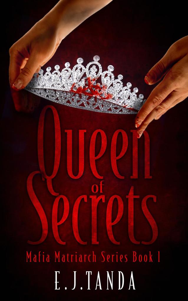 Queen of Secrets (Mafia Matriarch Series #1)