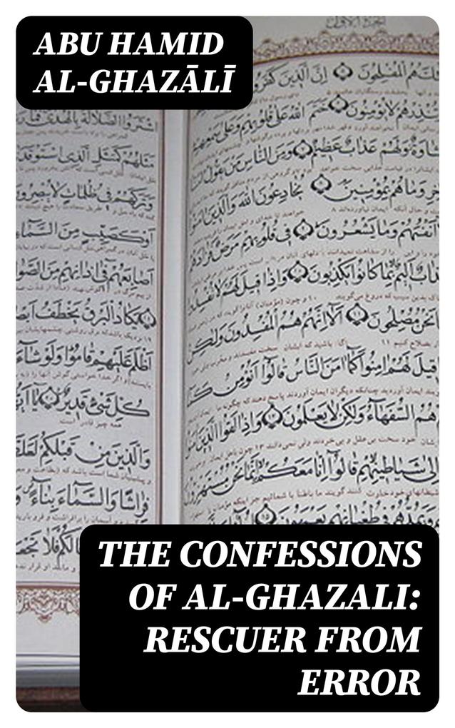 The Confessions of al-Ghazali: Rescuer from Error