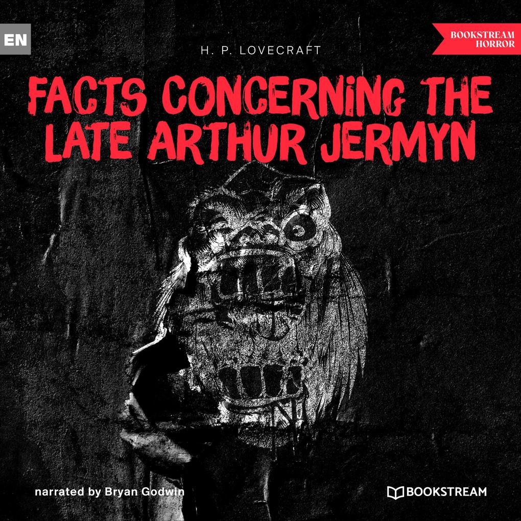 Facts Concerning the Late Arthur Jermyn and His Family