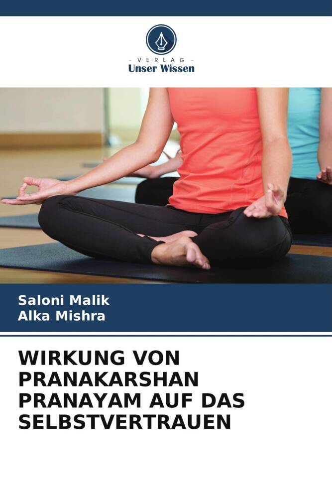 WIRKUNG VON PRANAKARSHAN PRANAYAM AUF DAS SELBSTVERTRAUEN