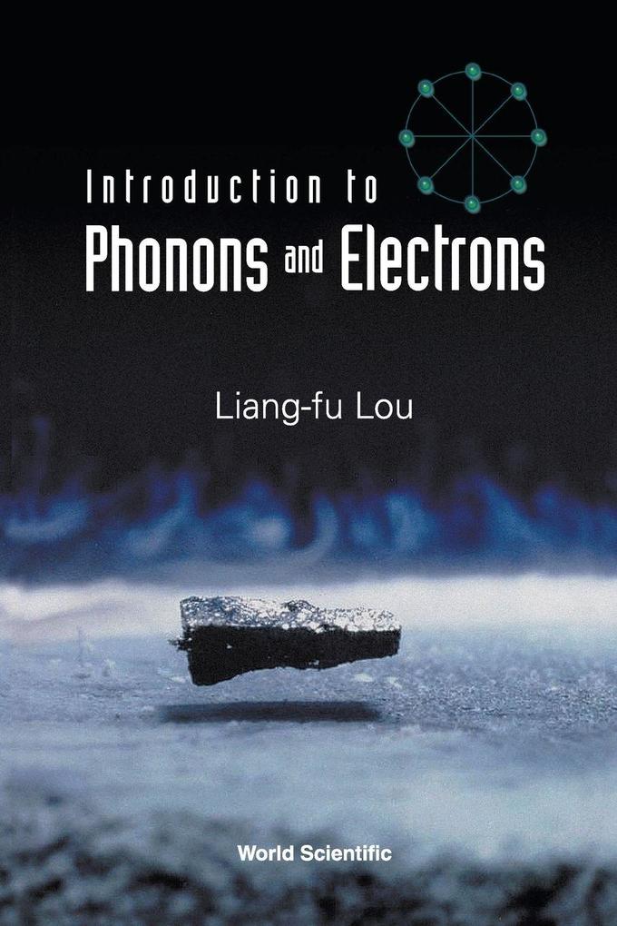 INTRODUCTION TO PHONONS & ELECTRONS