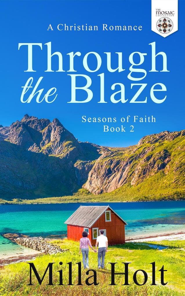 Through the Blaze (Seasons of Faith #2)