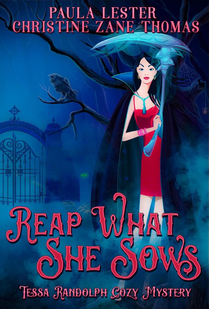 Reap What She Sows (A Tessa Randolph Cozy Mystery #3)