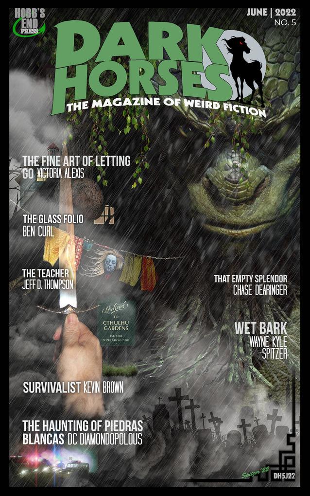 Dark Horses: The Magazine of Weird Fiction | June 2022 | No. 5 (Dark Horses Magazine #5)