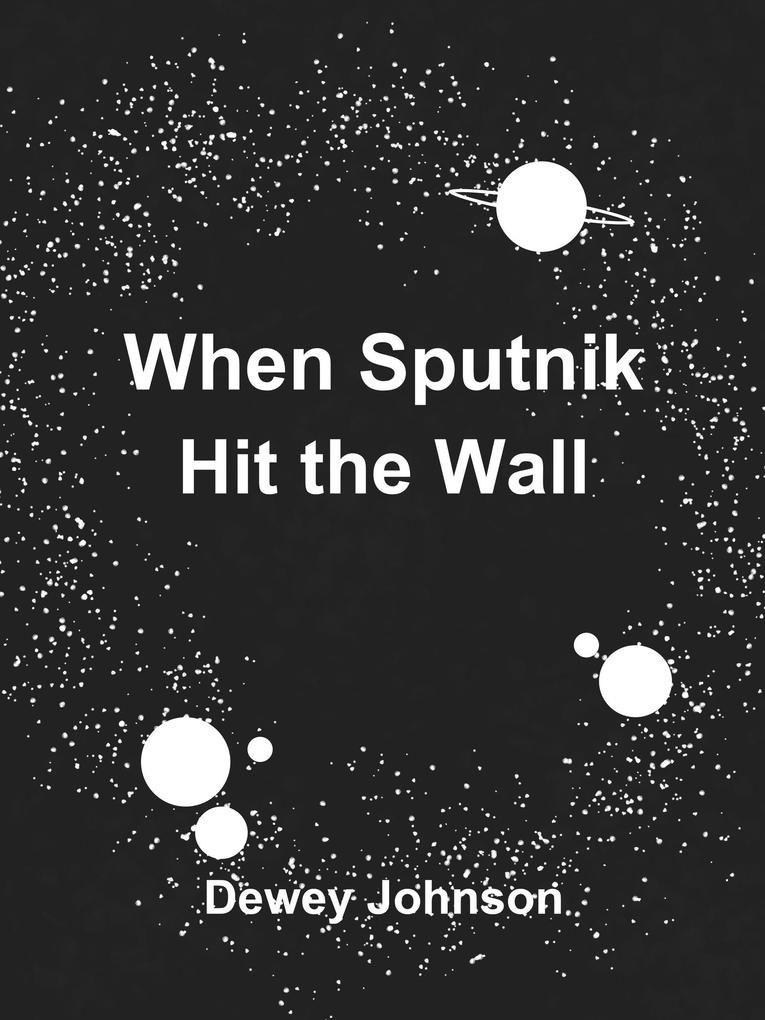When Sputnik Hit the Wall