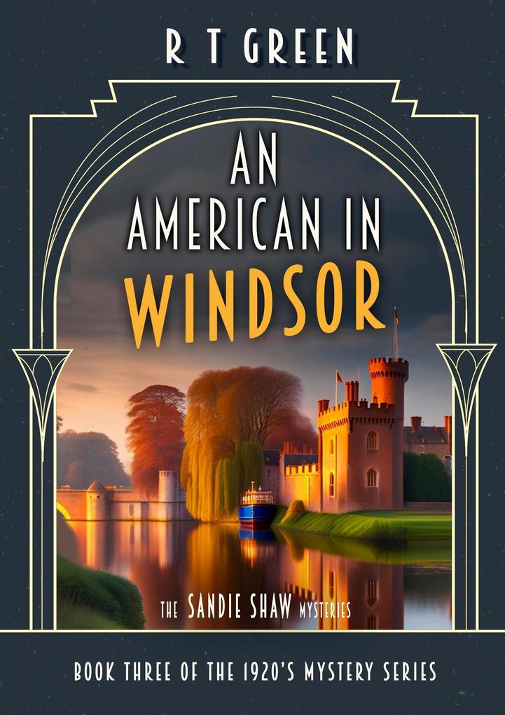 The Sandie Shaw Mysteries An American in Windsor