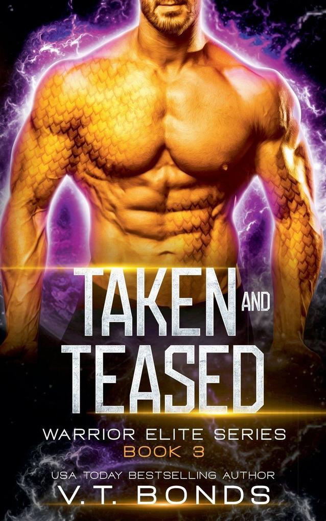 Taken and Teased