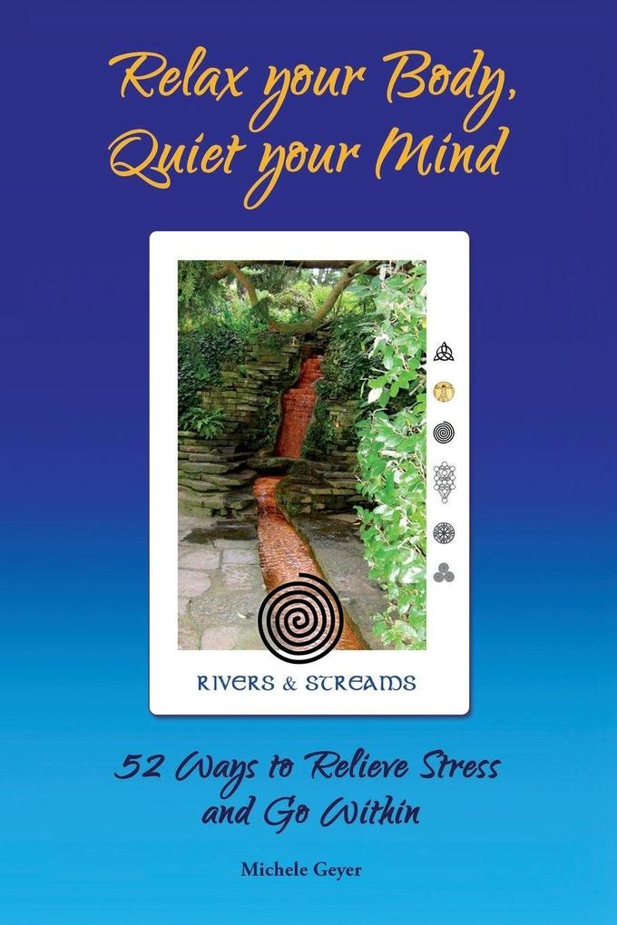 Relax your Body Quiet your Mind
