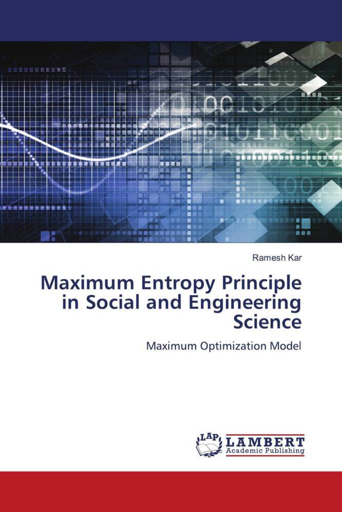Maximum Entropy Principle in Social and Engineering Science