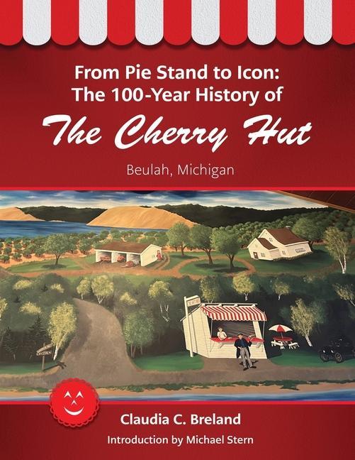 From Pie Stand to Icon: The 100-Year History of The Cherry Hut