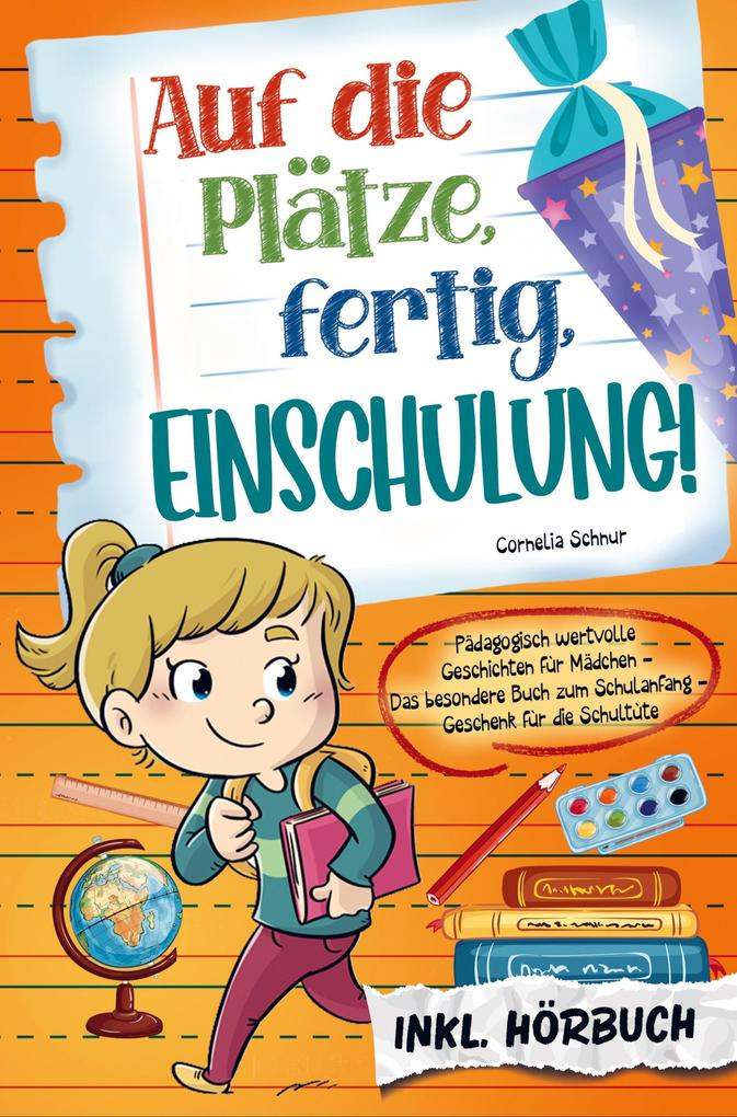 Auf die Plätze fertig Einschulung! - Cornelia Schnur