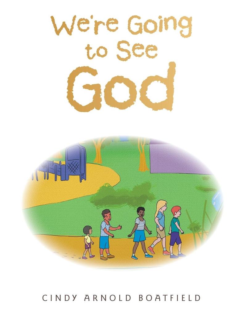We're Going to See God
