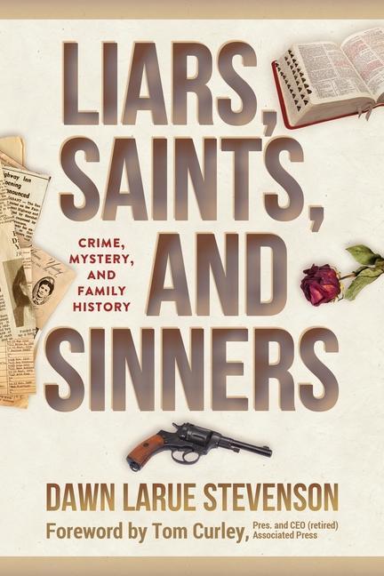 Liars Saints and Sinners: Crime Mystery and Family History
