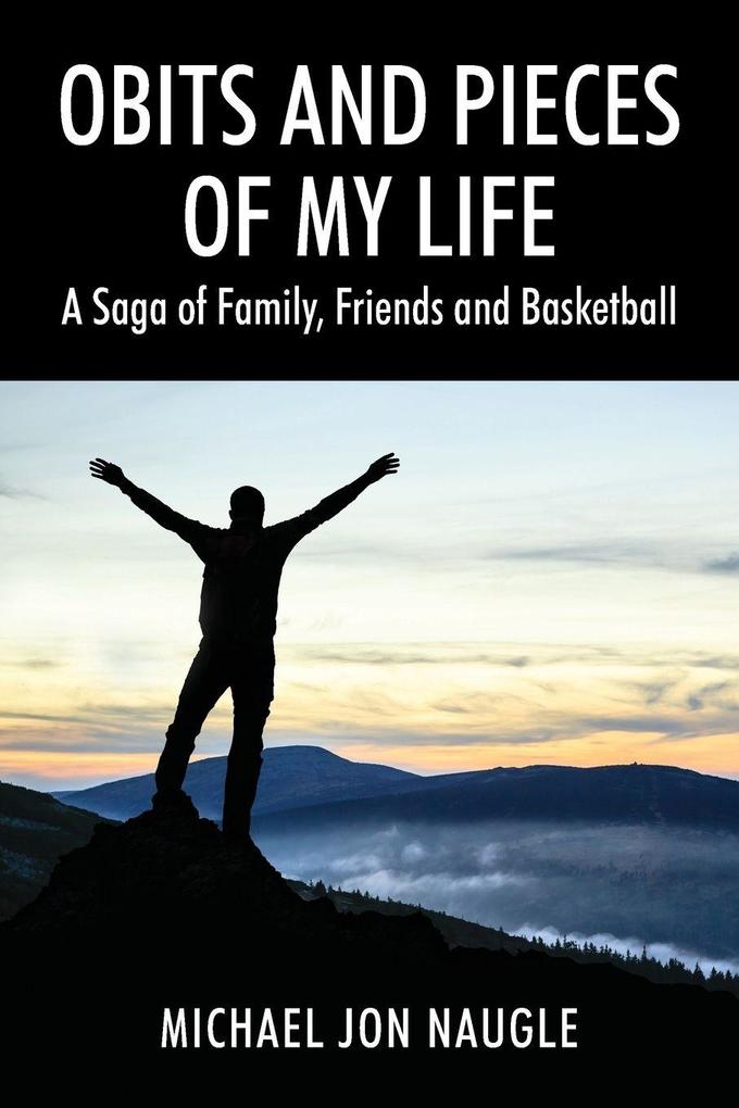 Obits and Pieces of My Life