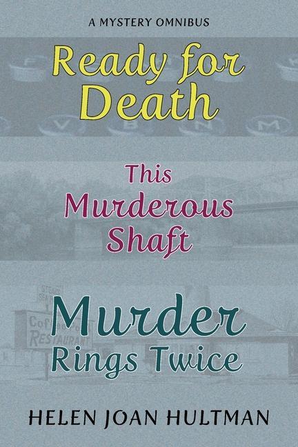 Ready for Death / This Murderous Shaft / Murder Rings Twice