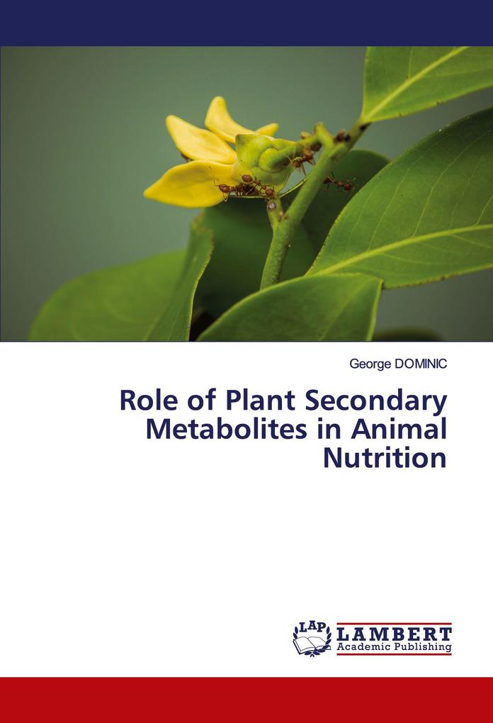 Role of Plant Secondary Metabolites in Animal Nutrition