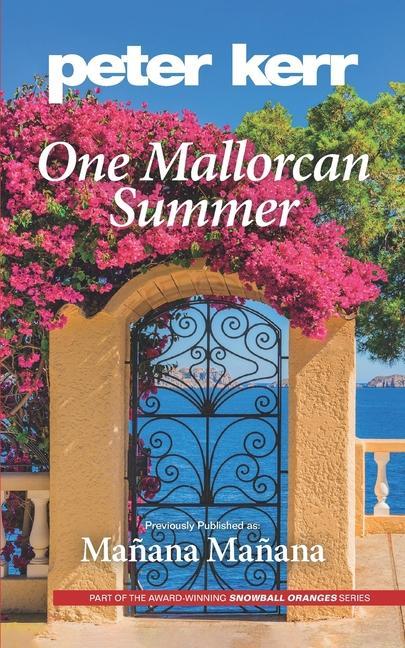 One Mallorcan Summer (previously published as Manana Manana) (Peter Kerr)