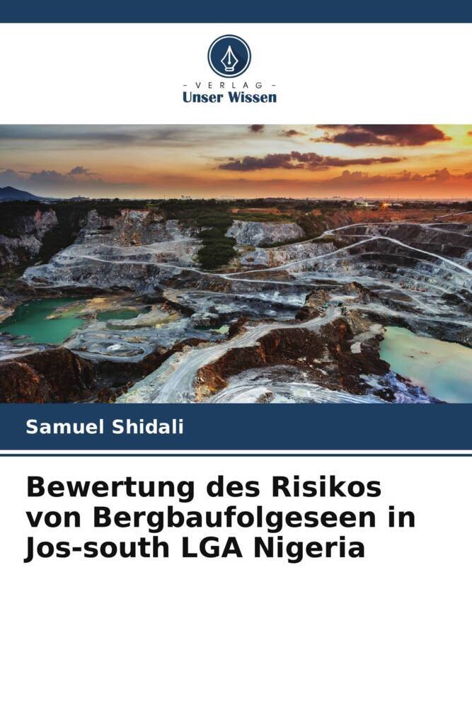 Bewertung des Risikos von Bergbaufolgeseen in Jos-south LGA Nigeria