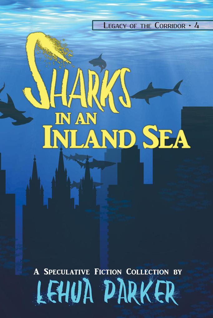 Sharks in an Inland Sea (Legacy of the Corridor #4)