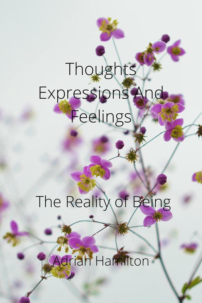 Thoughts Expressions and Feelings  The Reality of Being