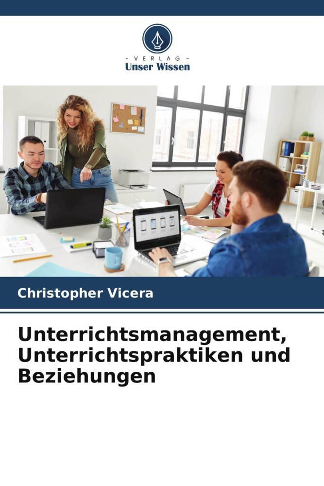 Unterrichtsmanagement Unterrichtspraktiken und Beziehungen