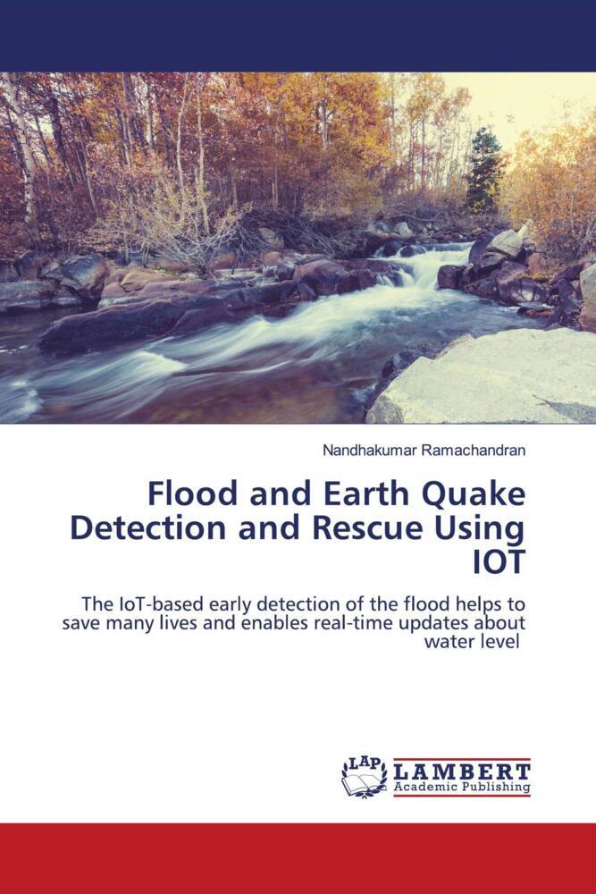 Flood and Earth Quake Detection and Rescue Using IOT